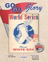 Go-Go To Glory: The 1959 Chicago White Sox - Don Zminda - 9781970159110