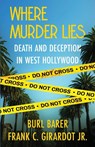Where Murder Lies - Burl Barer ; Frank C. Girardot - 9781970361001