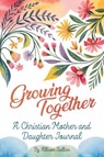 Growing Together - Allison Sullins - 9781970435177
