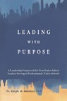 LEADING WITH PURPOSE - Ralph M. Watkins - 9781970435207