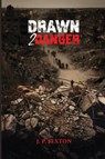 DRAWN 2 DANGER - J. P. Sexton - 9781970435719