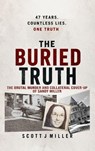 THE BURIED TRUTH - Scott J. Miller - 9781970435856