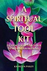 A Spiritual Tool Kit - Kathleen Pasley - 9781970479393