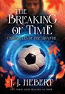 The Breaking of Time: Chronicles of the Arvynth - J. J. Hebert - 9781970844009