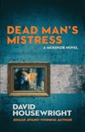 Dead Man's Mistress - David Housewright - 9781970861150