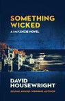 Something Wicked - David Housewright - 9781970861198