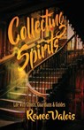 Collecting Spirits - Renee Valois - 9781970861259