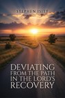 Deviating from the Path in the Lord's Recovery - Stephen Isitt - 9781971095103