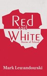 Red and White - Mark Lewandowski - 9781972482056