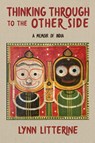 Thinking Through to the Other Side - Lynn Litterine - 9781972482131