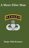 A More Elite Man - Major Phil Kramer - 9781973609414