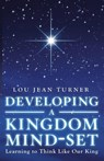 Developing a Kingdom Mind-Set - Lou Jean Turner - 9781973622864