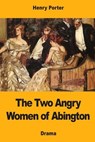 The Two Angry Women of Abington - Henry Porter - 9781973834175