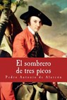 El sombrero de tres picos - Pedro Antonio de Alarcon - 9781974294473
