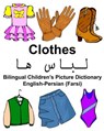English-Persian (Farsi) Clothes Bilingual Children's Picture Dictionary - Richard Carlson - 9781974596195