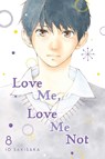 Love Me, Love Me Not, Vol. 8 - Io Sakisaka - 9781974713165