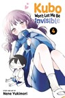 Kubo Won't Let Me Be Invisible, Vol. 4 - Nene Yukimori - 9781974733903