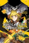 Magical Girl Dandelion, Vol. 1 - Kaeru Mizuho - 9781974757794