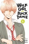Wolf Girl and Black Prince, Vol. 16 - Ayuko Hatta - 9781974758265
