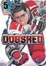 Dogsred, Vol. 5 - Satoru Noda - 9781974762347