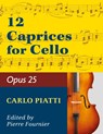 Piatti, Alfredo - 12 Caprices Op. 25. For Cello. Edited by Fournier. - CARLO PIATTI - 9781974899777