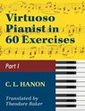 Virtuoso Pianist in 60 Exercises - Book 1 - C. L. Hanon - 9781974899814
