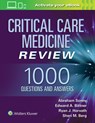 Critical Care Medicine Review: 1000 Questions and Answers - Abraham Sonny ; Edward A Bittner ; Ryan J. Horvath ; Sheri M. Berg - 9781975102906