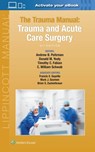 The Trauma Manual - Andrew B. Peitzman ; Donald M. Yealy ; Timothy C. Fabian ; C. William Schwab - 9781975113049