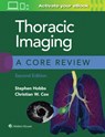 Thoracic Imaging: A Core Review - Stephen Hobbs ; Christian Cox - 9781975126223