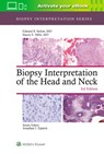Biopsy Interpretation of the Head and Neck - Edward B. Stelow ; Stacey Mills - 9781975139360