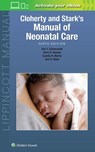 Cloherty and Stark's Manual of Neonatal Care - Anne R. Hansen ; Dr. Ann R. Stark ; Dr. Eric C Eichenwald ; Camilia R. Martin - 9781975159528