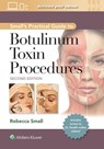 Small's Practical Guide to Botulinum Toxin Procedures: Print + eBook with Multimedia - Rebecca Small - 9781975192853