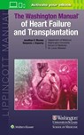The Washington Manual of Heart Failure and Transplantation - JONATHAN MORENO ; Benjamin Joseph Kopecky - 9781975212520