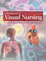 Lippincott Visual Nursing: A Guide to Clinical Diseases, Skills, and Treatments - Debra P. Kantor - 9781975222154