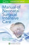 Manual of Neonatal Surgical Intensive Care - Anne R. Hansen ; Mark Puder - 9781975222451