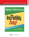 Maternity & Pediatric Nursing Made Incredibly Easy! - MIKKI MEADOWS-OLIVER - 9781975247737
