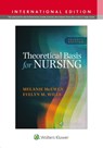 Theoretical Basis for Nursing - MELANIE MCEWEN ; EVELYN M. WILLS - 9781975261887