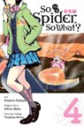 So I'm a Spider, So What?, Vol. 4 (manga) - Asahiro Kakashi ; Bianca Pistillo ; Okina Baba - 9781975302092