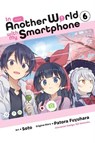 In Another World with My Smartphone, Vol. 6 (manga) - Alexander Keller-Nelson ; Chiho Christie ; Eiji Usatsuka ; Patora Fuyuhara - 9781975321130