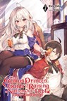 The Genius Prince's Guide to Raising a Nation Out of Debt (Hey, How About Treason?), Vol. 7 (light novel) - Toru Toba ; Falmaro - 9781975321611