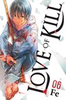 Love of Kill, Vol. 6 - Chiho Christie ; Eleanor Summers ; Fe - 9781975325497