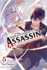 The World's Finest Assassin Gets Reincarnated in Another World as an Aristocrat, Vol. 5 (light novel) - Rui Tsukiyo ; Reia - 9781975334666