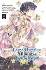 Cross-Dressing Villainess Cecilia Sylvie, Vol. 2 (manga) - Hiroro Akizakura ; Shino Akiyama ; Dangmill ; Rachel Pierce - 9781975336622