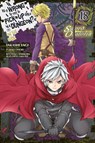 Is It Wrong to Try to Pick Up Girls in a Dungeon? On the Side: Sword Oratoria, Vol. 18 (manga) - Andrew Gaippe ; Fujino Omori ; Kiyotaka Haimura ; Phil Christie - 9781975338428