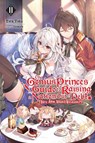 The Genius Prince's Guide to Raising a Nation Out of Debt (Hey, How About Treason?), Vol. 11 (light novel) - Falmaro ; Jessica Lange ; Toru Toba - 9781975352202