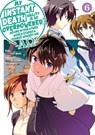My Instant Death Ability Is So Overpowered, No One in This Other World Stands a Chance Against Me! —AO—, Vol. 6 (manga) - Chisato Naruse ; Hanamaru Nanto ; Lukashevych Vladyslav ; Nathan Macklem - 9781975368470