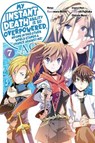 My Instant Death Ability Is So Overpowered, No One in This Other World Stands a Chance Against Me! —AO—, Vol. 7 (manga) - Chisato Naruse ; Hanamaru Nanto ; Lukashevych Vladyslav ; Nathan Macklem - 9781975368487