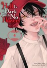 Hell Is Dark with No Flowers, Vol. 4 (manga) - Ruka Todo ; Taylor Engel ; Yoru Michio - 9781975370435