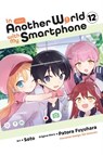In Another World with My Smartphone, Vol. 12 (manga) - Alexander Keller-Nelson ; Amethyst Xuan ; Eiji Usatsuka ; Patora Fuyuhara - 9781975370893