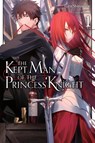 The Kept Man of the Princess Knight, Vol. 1 - Stephen Paul ; Toru Shirogane - 9781975374990